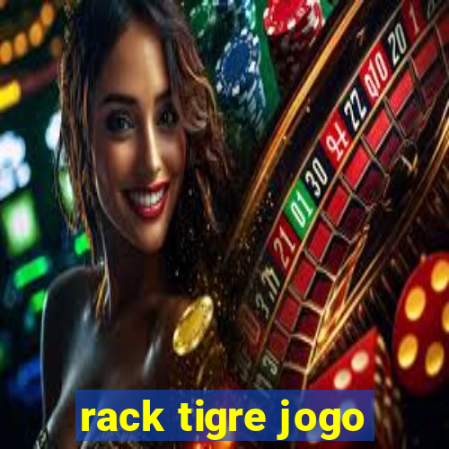 rack tigre jogo